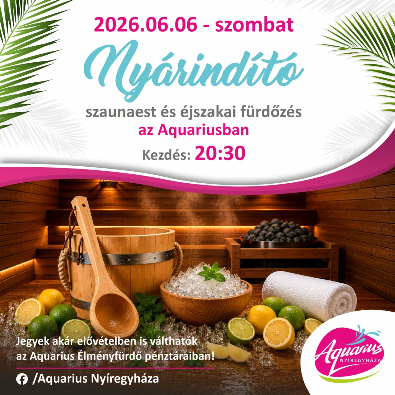 Nyárindító szaunaest és éjszakai fürdőzés az Aquariusban!